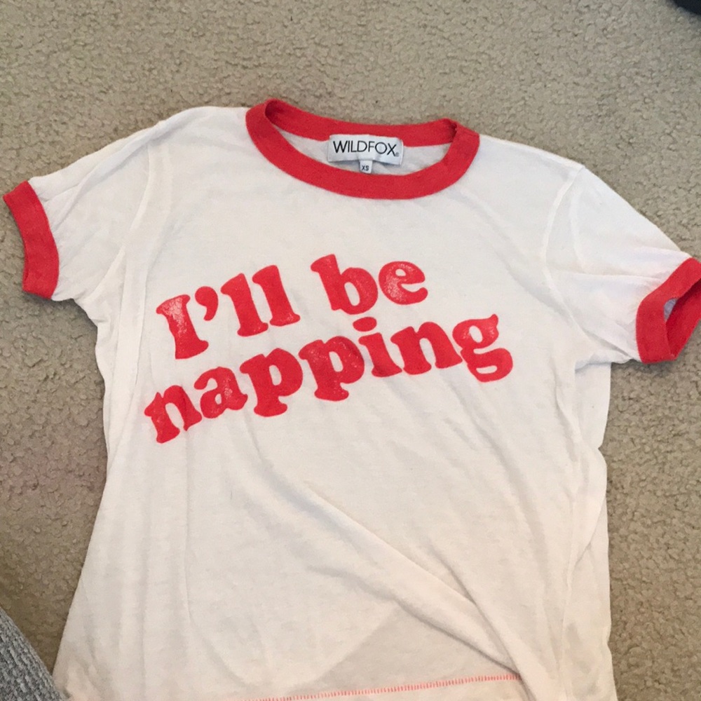 Wildfox T-shirt! I’ll be napping